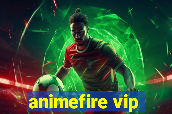 animefire vip